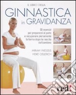 Il libro della ginnastica in gravidanza libro