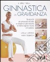 Il libro della ginnastica in gravidanza libro