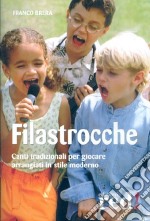 Filastrocche. Canti tradizionali per giocare arrangiati in stile moderno. CD Audio libro