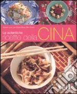 Le autentiche ricette della Cina libro