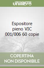 Espositore pieno VIC 001/006 60 copie libro