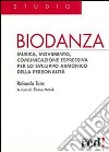 Biodanza libro di Toro Rolando Matuk E. (cur.)