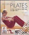 Il libro del metodo Pilates. La tecnica corporea più famosa, spiegata a tutti libro