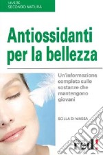 Antiossidanti per la bellezza libro