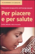 Per piacere e per salute libro