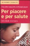 Per piacere e per salute libro