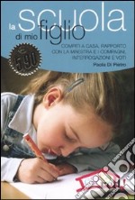 La scuola di mio figlio libro