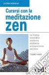 Curarsi con la meditazione zen libro