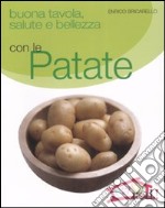 Buona tavola, salute e bellezza con le patate libro