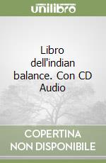 Libro dell'indian balance. Con CD Audio libro