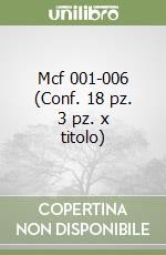 Mcf 001-006 (Conf. 18 pz. 3 pz. x titolo) libro