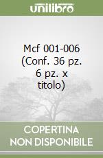 Mcf 001-006 (Conf. 36 pz. 6 pz. x titolo) libro