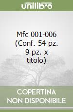 Mfc 001-006 (Conf. 54 pz. 9 pz. x titolo) libro