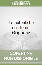 Le autentiche ricette del Giappone