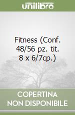 Fitness (Conf. 48/56 pz. tit. 8 x 6/7cp.) libro