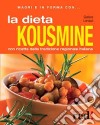 La dieta kousmine. Ediz. illustrata libro