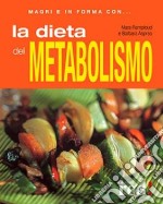 La dieta del metabolismo. Ediz. illustrata libro