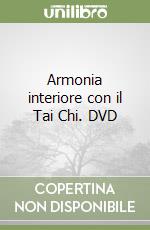 Armonia interiore con il Tai Chi. DVD libro