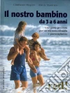 Il nostro bambino da 3 a 6 anni libro di Trapani Gianfranco Mastroleo Aurora