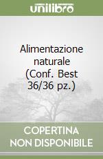 Alimentazione naturale (Conf. Best 36/36 pz.) libro