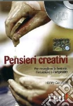 Pensieri creativi. Con CD Audio libro