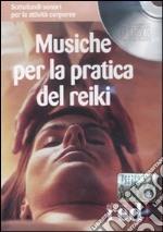 Musiche per la pratica del reiki. Con CD Audio libro