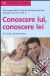 Conoscere lui, conoscere lei libro