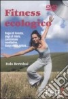 Fitness ecologico. DVD libro di Bertolasi Italo