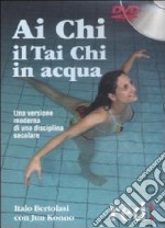 Ai Chi. Il Tai Chi in acqua. DVD