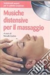 Musiche distensive per il massaggio. CD Audio libro