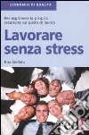 Lavorare senza stress libro