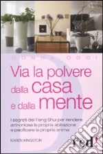 Via la polvere dalla casa e dalla mente