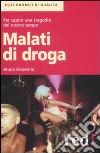 Malati di droga libro