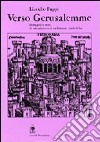 Verso Gerusalemme. Urbanistica e architetture simboliche tra il XIV e XVIII secolo libro