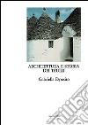 Architettura e storia dei trulli. Alberobello, un paese da conservare libro di Esposito Gabriella