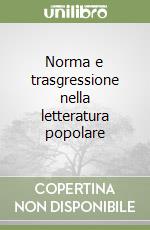 Norma e trasgressione nella letteratura popolare libro