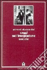 Saggi sull'integrazione sociale libro