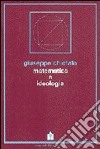 Matematica e ideologia libro di Chiofalo Giuseppe