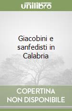 Giacobini e sanfedisti in Calabria libro