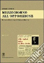 Mezzogiorno all'opposizione libro