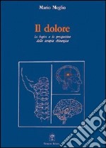 Il dolore. La logica e la prospettiva della terapia chirurgica