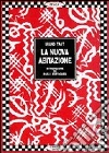 La nuova abitazione. La donna come creatrice. I problemi dell'abitazione dal punto di vista femminile libro