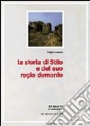 La storia di Stilo e del suo regio demanio. Dal secolo VII ai nostri giorni libro