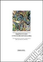 L'immagine non euclidea. La rappresentazione prospettica computerizzata in architettura libro