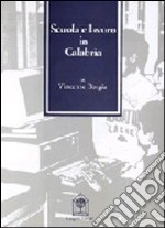 Scuola e lavoro in Calabria libro