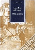 L'ombra del paese. Il terremoto che sconvolse l'Irpinia, il ritorno degli emigrati