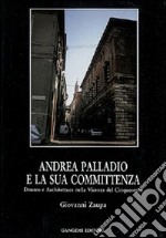 Andrea Palladio e la sua committenza nella Vicenza del Cinquecento