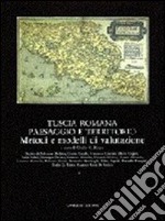 Tuscia romana. Paesaggio e territorio libro