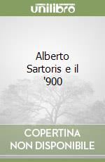 Alberto Sartoris e il '900