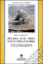 Fine della guerra fredda e nuovo modello di difesa. Analisi e principi per la riorganizzazione delle forze armate